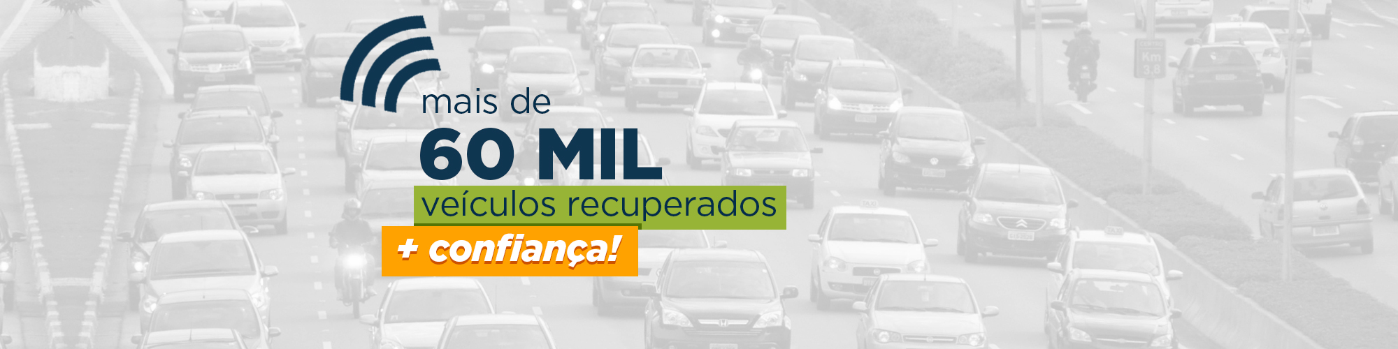 Mais de 60 mil veículos recuperados, mais confiança